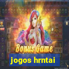 jogos hrntai