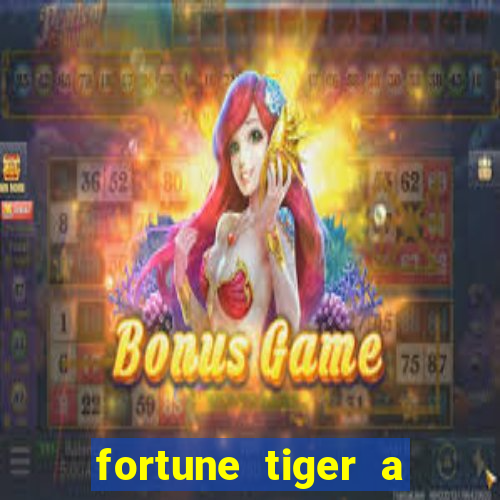 fortune tiger a partir de 1 real