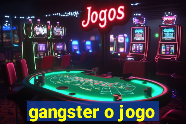 gangster o jogo