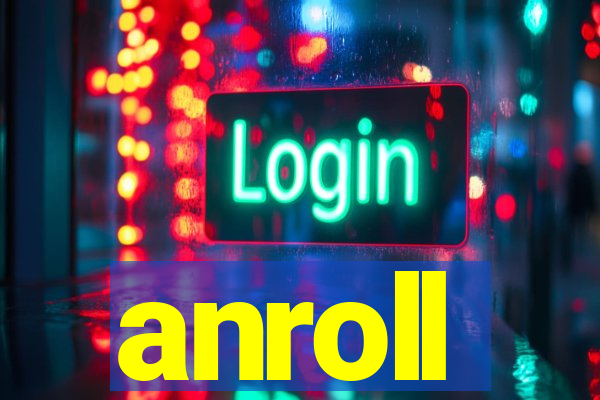 anroll