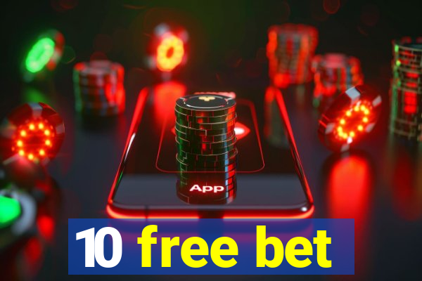 10 free bet