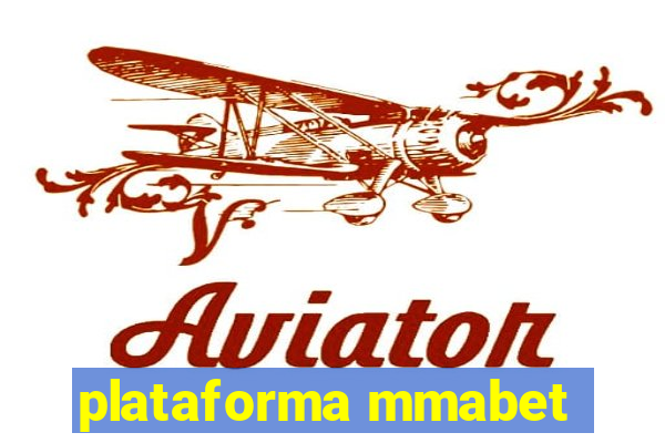 plataforma mmabet