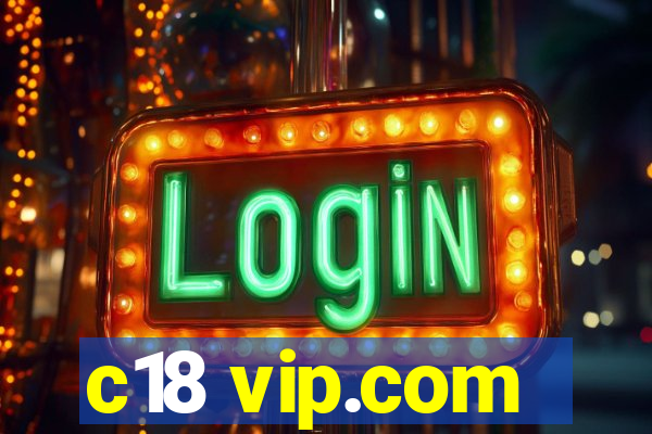 c18 vip.com