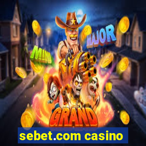 sebet.com casino