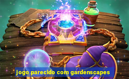 jogo parecido com gardenscapes