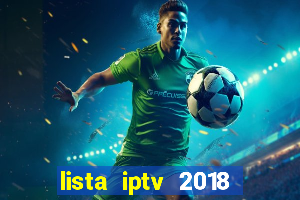 lista iptv 2018 gratis atualizada futebol