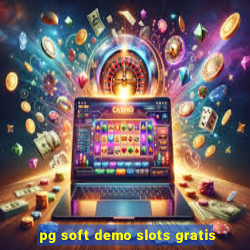 pg soft demo slots gratis