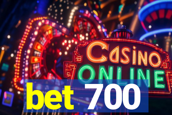 bet 700