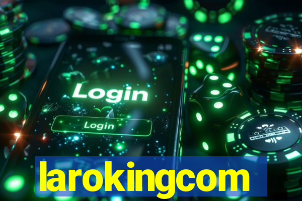 larokingcom