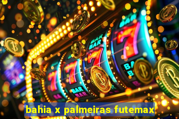 bahia x palmeiras futemax