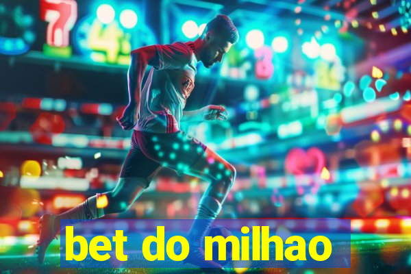 bet do milhao