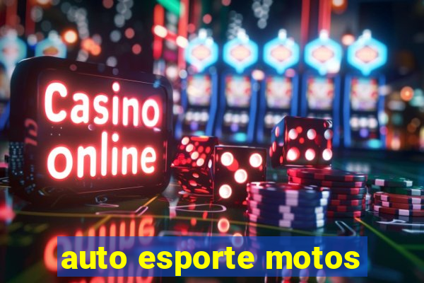 auto esporte motos