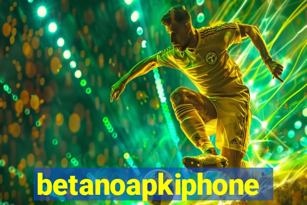 betanoapkiphone