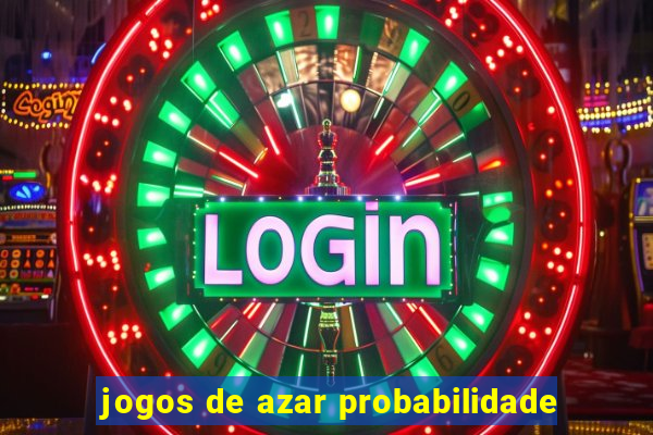 jogos de azar probabilidade