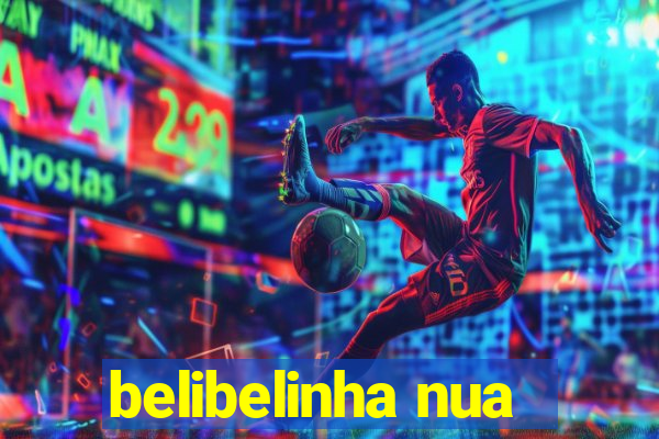 belibelinha nua