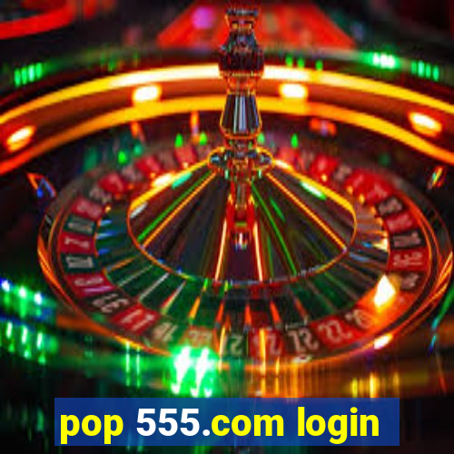 pop 555.com login