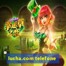 lucha.com telefone