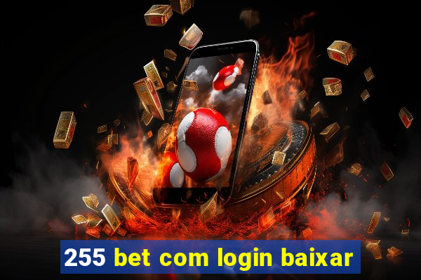 255 bet com login baixar