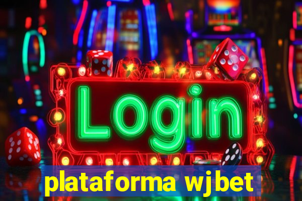 plataforma wjbet