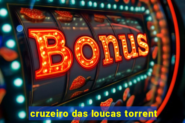 cruzeiro das loucas torrent