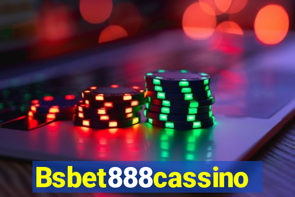 Bsbet888cassino