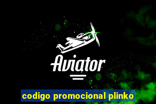 codigo promocional plinko