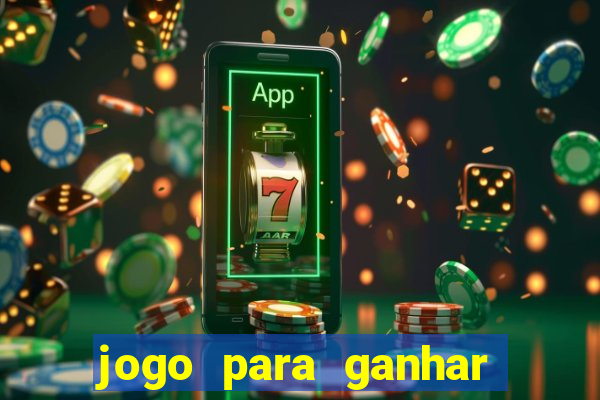 jogo para ganhar dinheiro gratuito