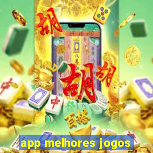 app melhores jogos