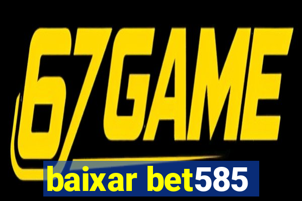 baixar bet585