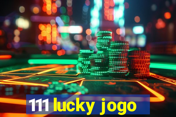 111 lucky jogo