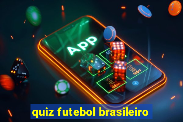 quiz futebol brasileiro