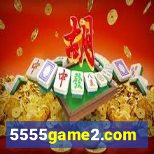 5555game2.com