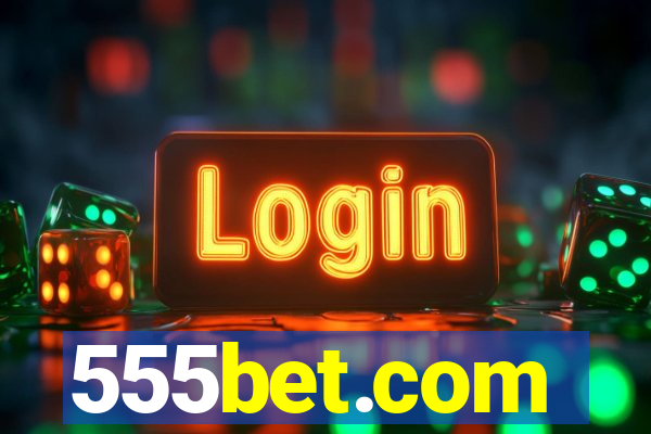 555bet.com