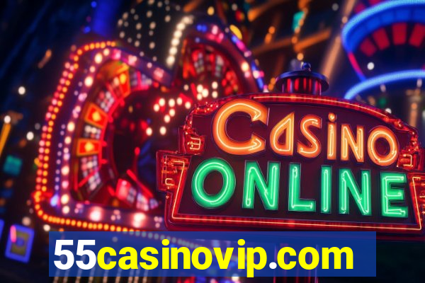 55casinovip.com