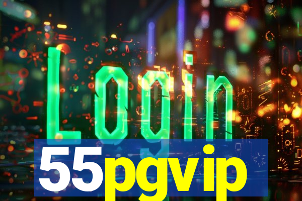 55pgvip