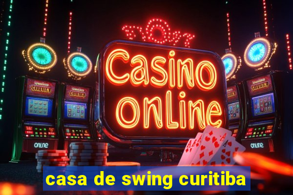 casa de swing curitiba