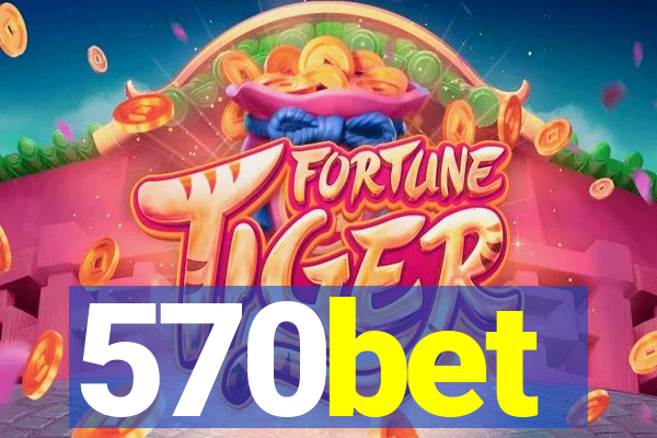 570bet