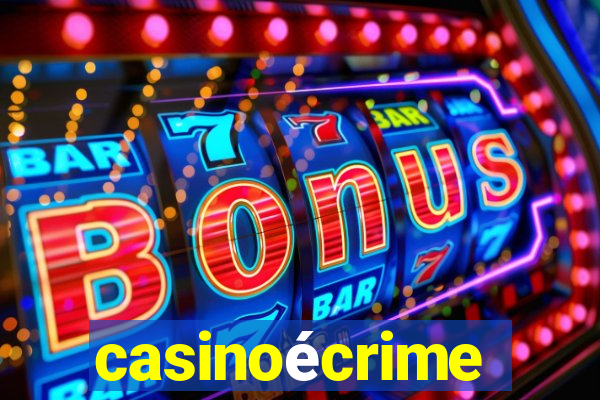 casinoécrime