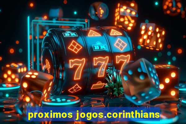 proximos jogos.corinthians