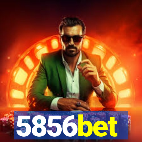 5856bet