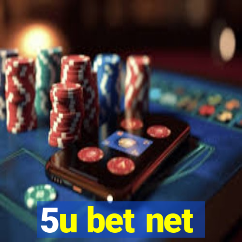 5u bet net