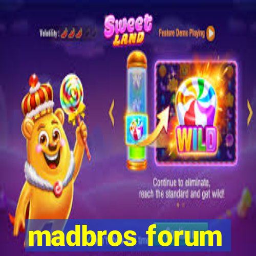 madbros forum