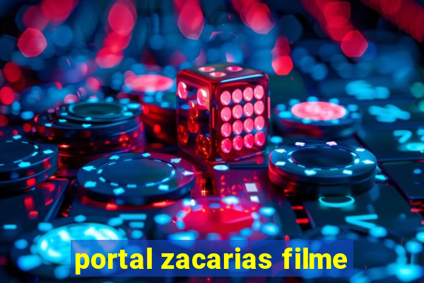 portal zacarias filme