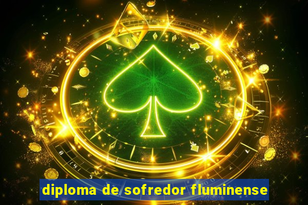 diploma de sofredor fluminense