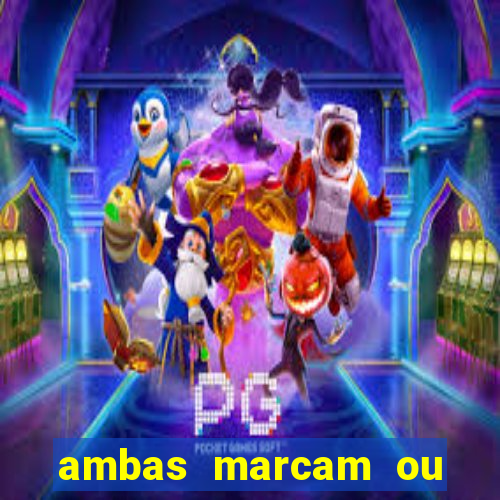 ambas marcam ou mais de 2.5