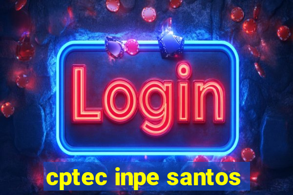 cptec inpe santos