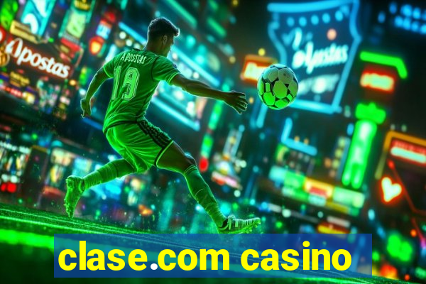 clase.com casino