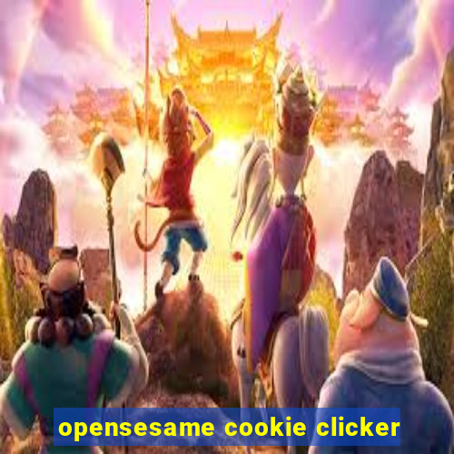 opensesame cookie clicker