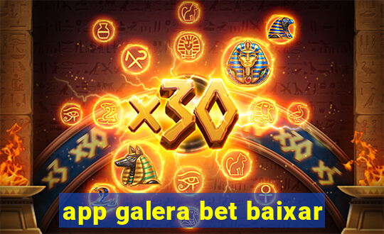 app galera bet baixar