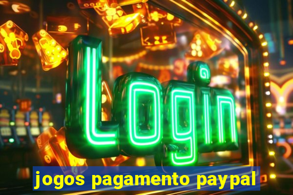 jogos pagamento paypal